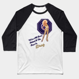 Ru Born Naked Baseball T-Shirt